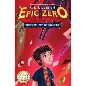 Epic Zero Series: Books 1-3: Epic Zero Collection -- Ullman